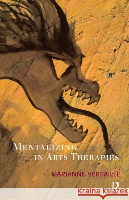 Mentalizing in Arts Therapies Marianne Verfaille 9780367102722 Routledge - książka