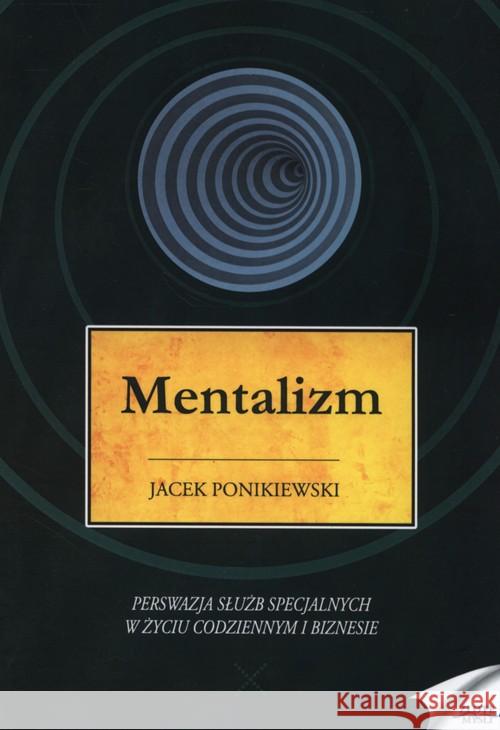 Mentalizm Ponikiewski Jacek 9788377016541 Złote Myśli - książka