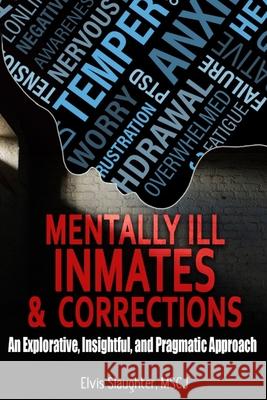 Mentally Ill Inmates and Corrections Elvis Slaughter 9781736050620 Slaughter & Associates - książka
