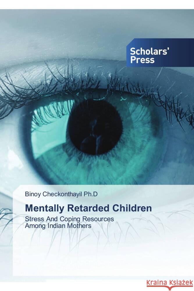Mentally Retarded Children Checkonthayil  Ph.D, Binoy 9786206769972 Scholars' Press - książka