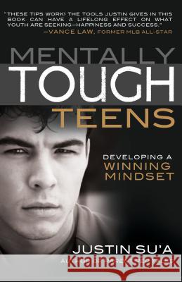 Mentally Tough Teens: Developing a Winning Mindset Justin Su'a 9781462114252 Plain Sight - książka