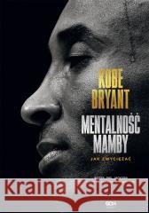 Mentalność Mamby. Jak zwyciężać w.2 Kobe Bryant, Michał Rutkowski 9788383301747 Sine Qua Non - książka