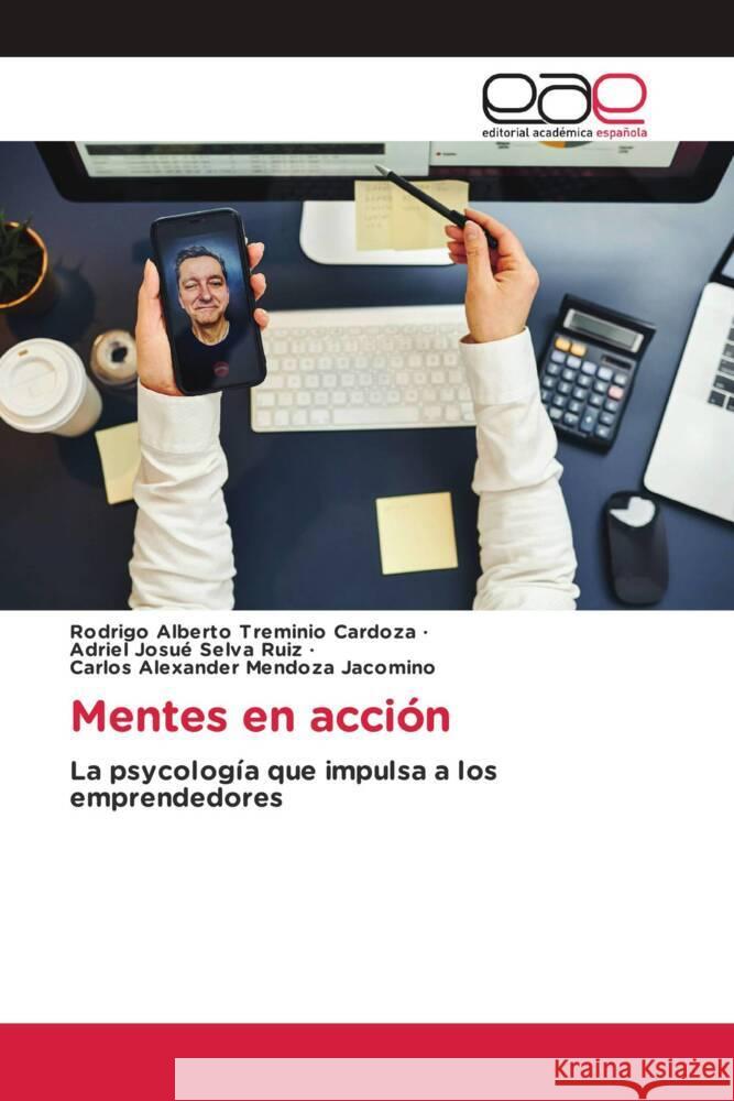 Mentes en acción Treminio Cardoza, Rodrigo Alberto, Selva Ruiz, Adriel Josué, Mendoza Jacomino, Carlos Alexander 9786139409549 Editorial Académica Española - książka