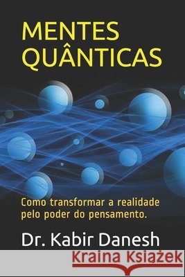 MENTES QUANTICAS Danesh Dr. Kabir Danesh 9798650852421 Independently published - książka