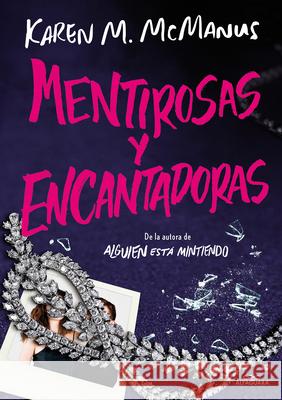 Mentirosas Y Encantadoras / Such Charming Liars Karen M. McManus 9788419688590 Alfaguara Juvenil - książka