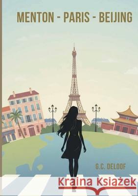 Menton - Paris - Beijing G. C. Deloof 9782322615759 Bod - Books on Demand - książka