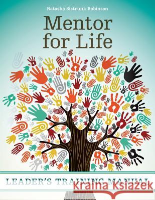 Mentor for Life Leader's Training Manual Natasha Sistrunk Robinson 9781625860781 Credo House Publishers - książka