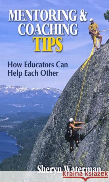 Mentoring and Coaching Tips: How Educators Can Help Each Other Spencer-Waterman, Sheryn 9781596672307  - książka