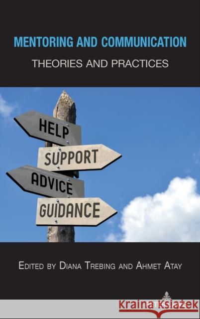 Mentoring and Communication: Theories and Practices Diana Trebing Ahmet Atay 9781433162718 Peter Lang Inc., International Academic Publi - książka