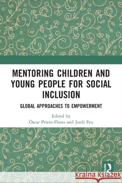 Mentoring Children and Young People for Social Inclusion: Global Approaches to Empowerment  9780367544584 Routledge - książka