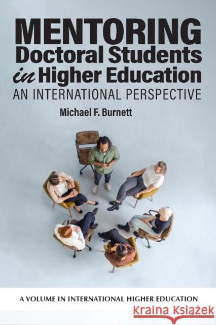 Mentoring Doctoral Students in Higher Education: An International Perspective Michael F. (Louisiana State University, USA) Burnett 9798887308470 Emerald Publishing Inc - książka
