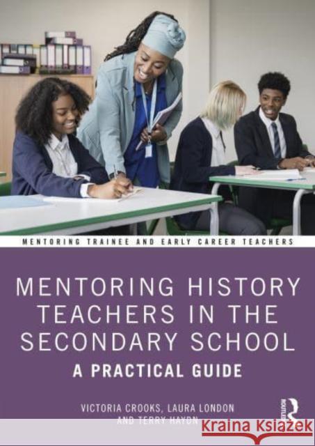 Mentoring History Teachers in the Secondary School Terry Haydn 9781032121918 Taylor & Francis Ltd - książka