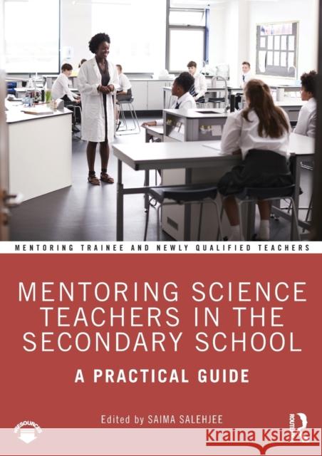 Mentoring Science Teachers in the Secondary School: A Practical Guide Saima Salehjee 9780367023126 Routledge - książka