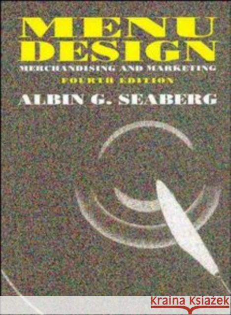 Menu Design : Merchandising and Marketing Albin Seaberg Albin G. Seaberg 9780471289838 John Wiley & Sons - książka