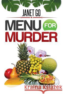 Menu For Murder Go, Janet 9781503575448 Xlibris Corporation - książka