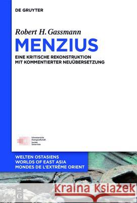 Menzius: Eine Kritische Rekonstruktion Mit Kommentierter Neuübersetzung Gassmann, Robert H. 9783110441055 De Gruyter - książka