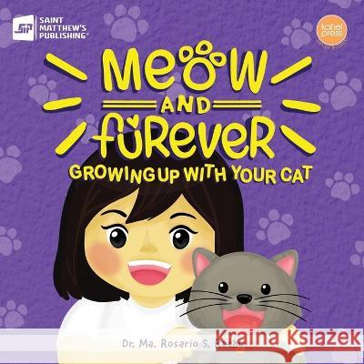 Meow and Furever: Growing Up with Your Cat Ma Rosario S Racho 9789716253719 Saint Matthew's Publishing Corporation - książka