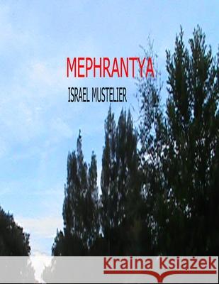 Mephrantya Israel Mustelier 9781517197216 Createspace Independent Publishing Platform - książka