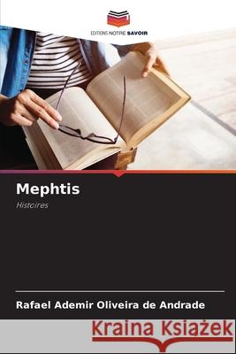 Mephtis Oliveira de Andrade, Rafael Ademir 9786203921427 Editions Notre Savoir - książka