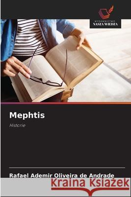 Mephtis Oliveira de Andrade, Rafael Ademir 9786203921434 Wydawnictwo Nasza Wiedza - książka