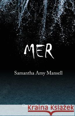 Mer Samantha Amy Mansell 9780648209645 Grattan Street Press, University of Melbourne - książka