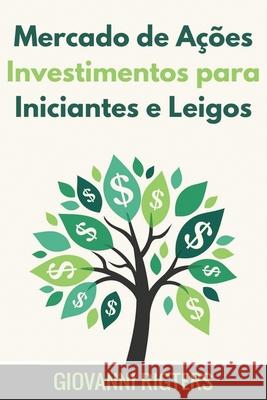 Mercado de Ações Investimentos para Iniciantes e Leigos Rigters, Giovanni 9781087874685 Indy Pub - książka