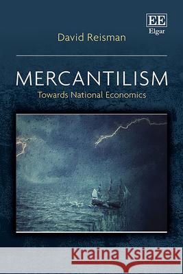 Mercantilism – Towards National Economics David A. Reisman 9781035347650 John Wiley and Sons (JL) - książka