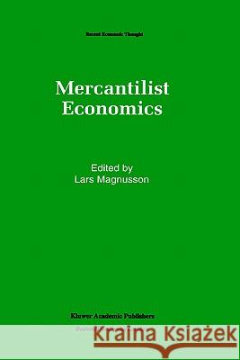 Mercantilist Economics Lars Magnusson Lars Magnusson 9780792393597 Springer - książka