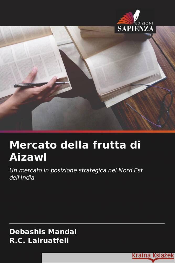 Mercato della frutta di Aizawl Mandal, Debashis, Lalruatfeli, R. C. 9786205041246 Edizioni Sapienza - książka