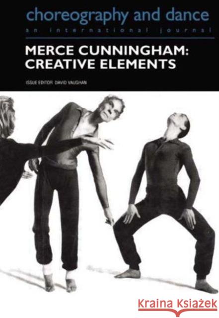 Merce Cunningham: Creative Elements Vaughan, David 9783718658343 Taylor & Francis - książka