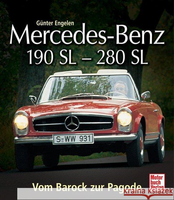 Mercedes-Benz 190 SL - 280 SL : Vom Barock zur Pagode Engelen, Günter 9783613031173 Motorbuch Verlag - książka