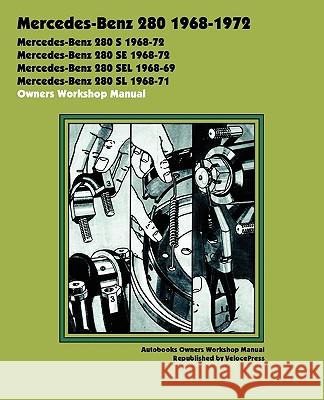 Mercedes-Benz 280 1968-1972 Owners Workshop Manual Autobooks                                Books Brookland Velocepress 9781588500960 Valueguide - książka