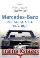 Mercedes-Benz 280-560 SL & SLC (R/C 107) Bass, Chris   9783898808972 Heel - książka