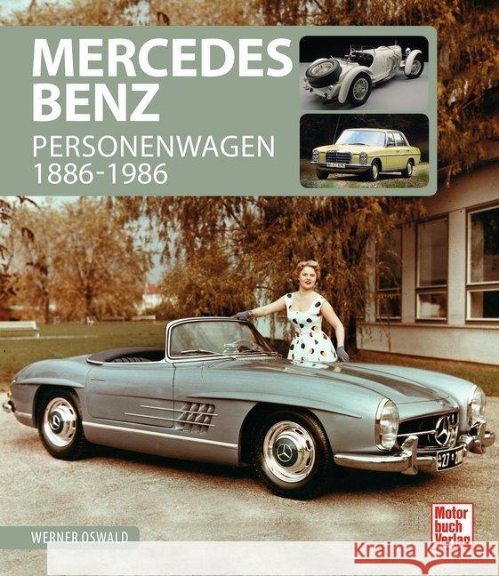 Mercedes-Benz : Personenwagen 1886-1986 Oswald, Werner 9783613041288 Motorbuch Verlag - książka