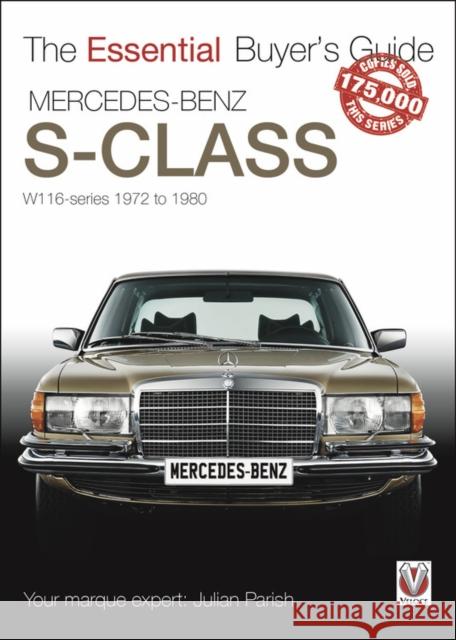 Mercedes Benz S-Class: W116-Series 1972-1980 Julian Parish 9781787115637 Veloce Publishing - książka