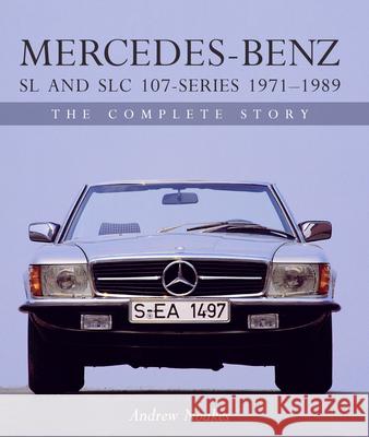 Mercedes-Benz SL and SLC 107-Series 1971-1989: The Complete Story Andrew Noakes 9781785003653 The Crowood Press Ltd - książka