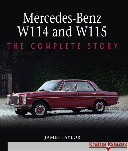 Mercedes-Benz W114 and W115: The Complete Story James Taylor 9781785008245 The Crowood Press Ltd - książka