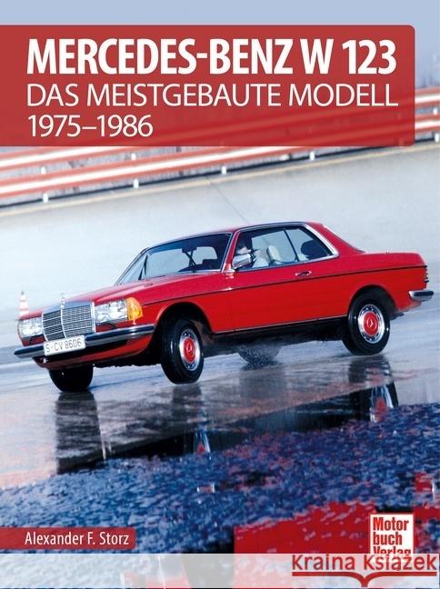 Mercedes-Benz W 123 Storz, Alexander F. 9783613043701 Motorbuch Verlag - książka