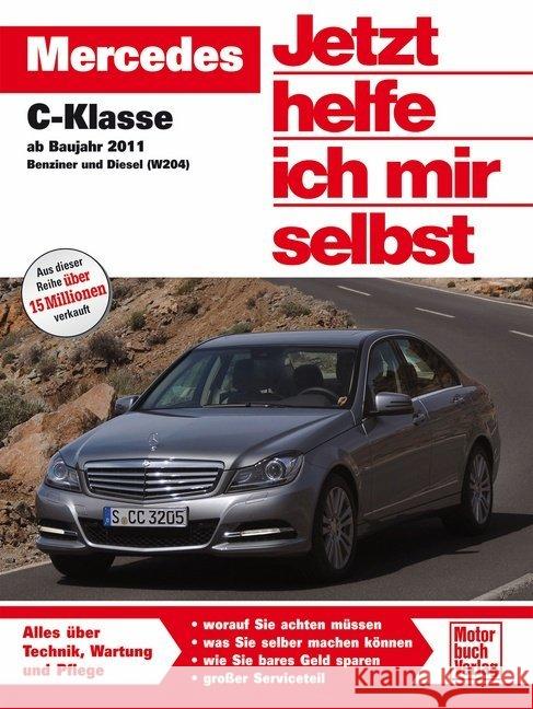 Mercedes C-Klasse ab Baujahr 2011 : Benziner und Diesel Korp, Dieter 9783613038356 bucheli - książka