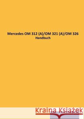 Mercedes OM 312 (A)/OM 321 (A)/OM 326 N, N. 9783954271535 Maritimepress - książka