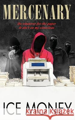 Mercenary Ice Money 9780999264638 Bagz of Money Content - książka