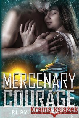 Mercenary Courage Ruby Lionsdrake 9781532950063 Createspace Independent Publishing Platform - książka
