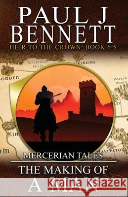 Mercerian Tales: The Making of a Man Paul J. Bennett 9781989315453 Paul Bennett - książka