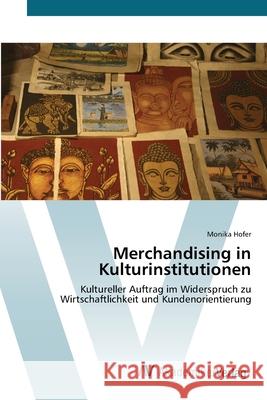 Merchandising in Kulturinstitutionen Hofer, Monika 9783639408195 AV Akademikerverlag - książka