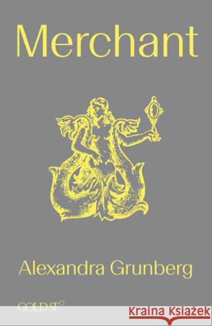 Merchant Alexandra Grunberg 9781915983053 Goldsmiths Press - książka