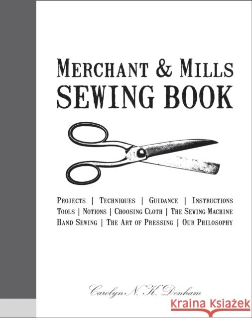 Merchant & Mills Sewing Book Carolyn Denham 9781908449092 HarperCollins Publishers - książka