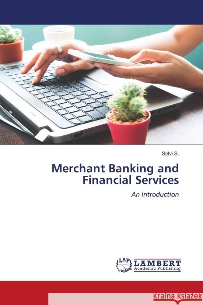 Merchant Banking and Financial Services S., Selvi 9786204737546 LAP Lambert Academic Publishing - książka