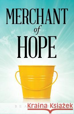 Merchant of Hope Bear Mills 9781535583015 Createspace Independent Publishing Platform - książka