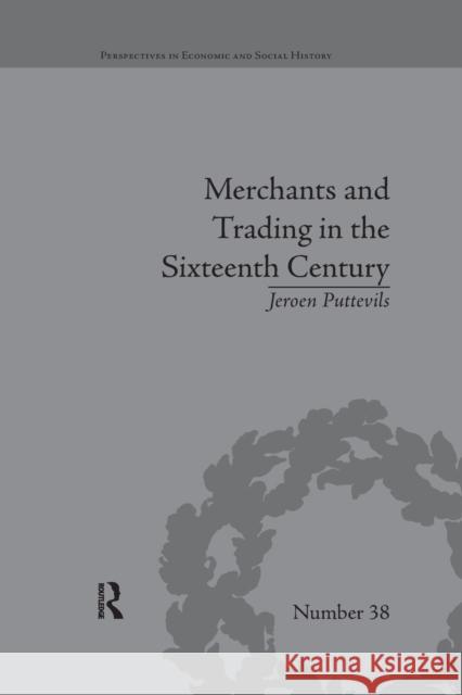 Merchants and Trading in the Sixteenth Century: The Golden Age of Antwerp Jeroen Puttevils 9780367668785 Routledge - książka