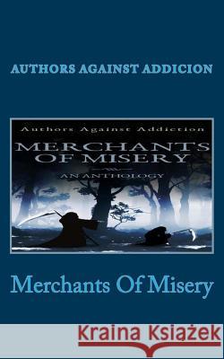 Merchants Of Misery: Authors Against Addiction Dabrowski, Lisa 9780692977620 Whorror House - książka